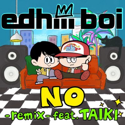 【edhiii boi】4作連続となるチャート1位を獲得した「NO -remix- feat. TAIKI」のミュージックビデオを公開！