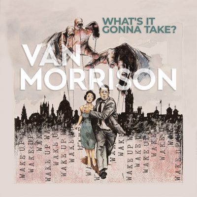 【Van Morrison】43作目となる新作『What’s It Gonna Take?』が5月13日に発売決定！